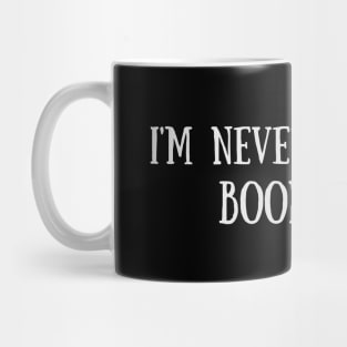 Never sad in a bookstore - Funny Quote Mug